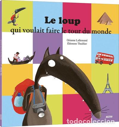 Libros: Le loup qui voulait faire le tour du monde- 9782733822319
