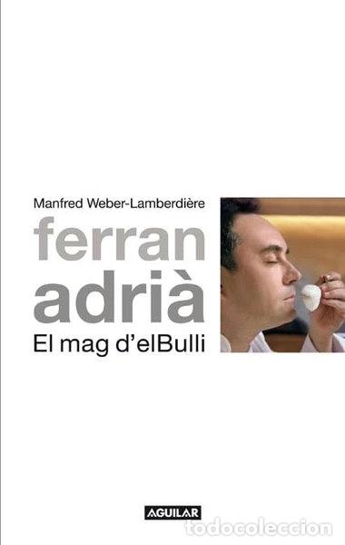 Libros: Ferran Adri&agrave;. El mag d'elBulli- 9788403101012