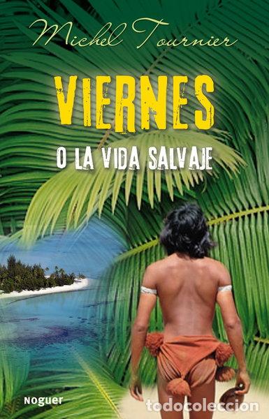 Libros: Viernes o la vida salvaje- 9788427900950