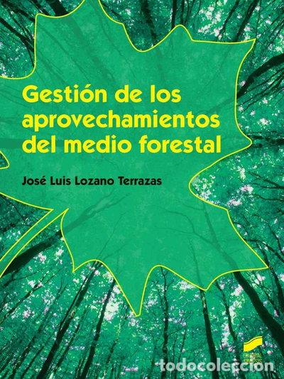Libros: Gesti&oacute;n de los aprovechamientos del medio forestal- 9788490773154