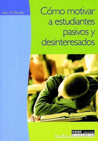 Libri di seconda mano: C&oacute;mo motivar a estudiantes pasivos y desinteresados- 9788432986680