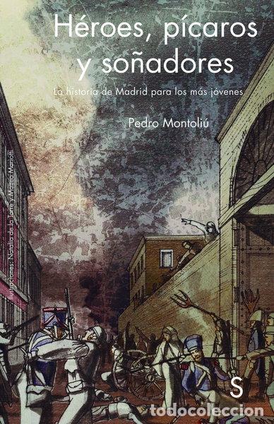 Libros: H&eacute;roes, p&iacute;caros y so&ntilde;adores- 9788477376286