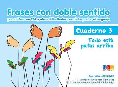 Libros: Frases con doble sentido. Cuaderno 3. Todo est&aacute; patas arriba- 9788416729555