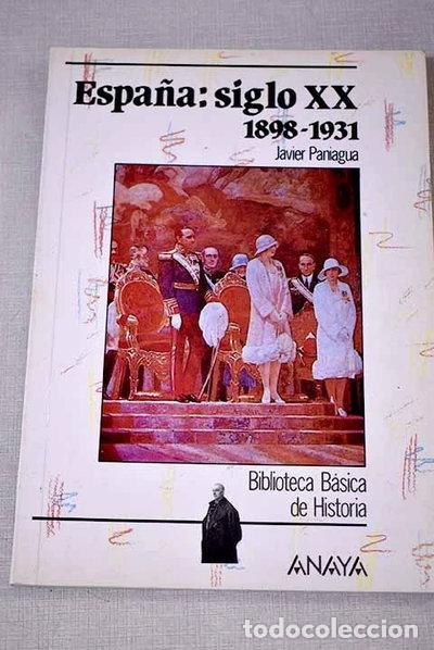 Libros: Espa&ntilde;a siglo XX: 1898-1931- 9788420733630