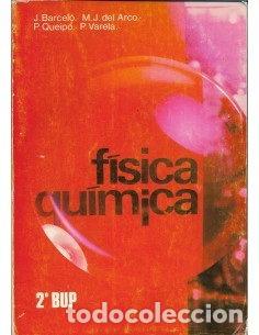 Libros: F&iacute;sica y Qu&iacute;mica 2&ordm; B.U.P.- 9788431202248