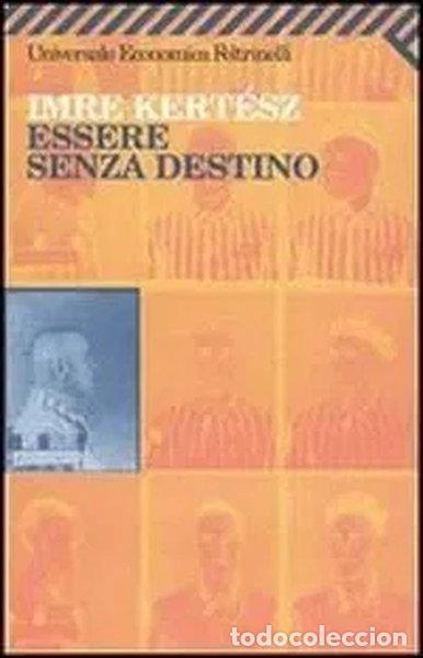 Libros: Essere senza destino- 9788807817762