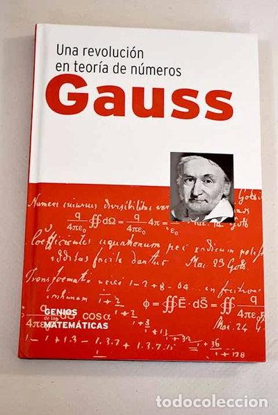 Libros: Gauss. Una revoluci&oacute;n en teor&iacute;a de n&uacute;meros- 9788447388318