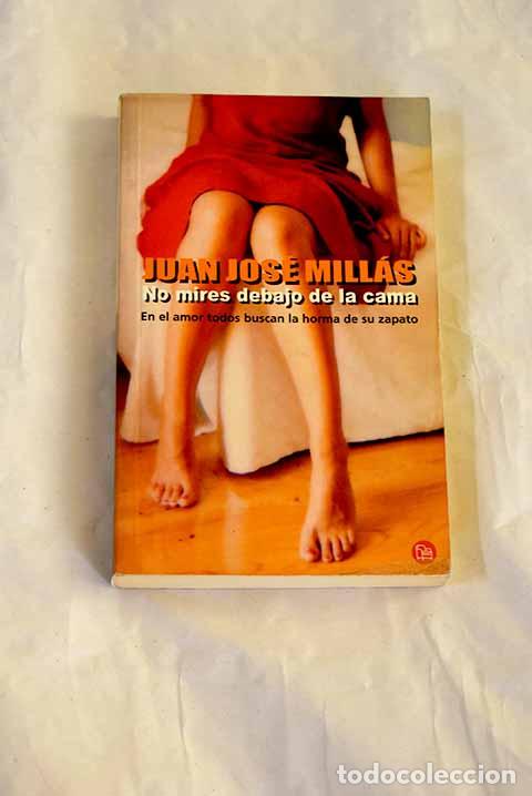 Libri di seconda mano: No mires debajo de la cama.- Mill&aacute;s, Juan Jos&eacute;