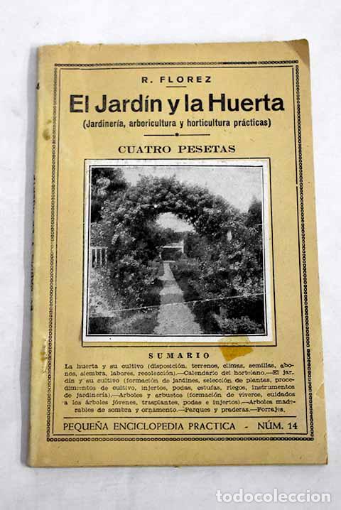 Libri di seconda mano: El jardin y la huerta.- Florez, R.