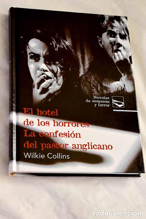 books: El hotel de los horrores ; La confesi&oacute;n del pastor anglicano.- Collins, Wilkie