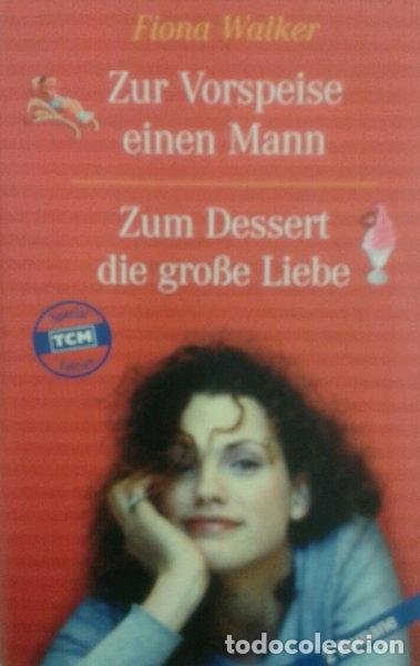Libri di seconda mano: Zur Vorspeise einen Mann & Zum Dessert die gro&szlig;e Liebe- 4043002164918