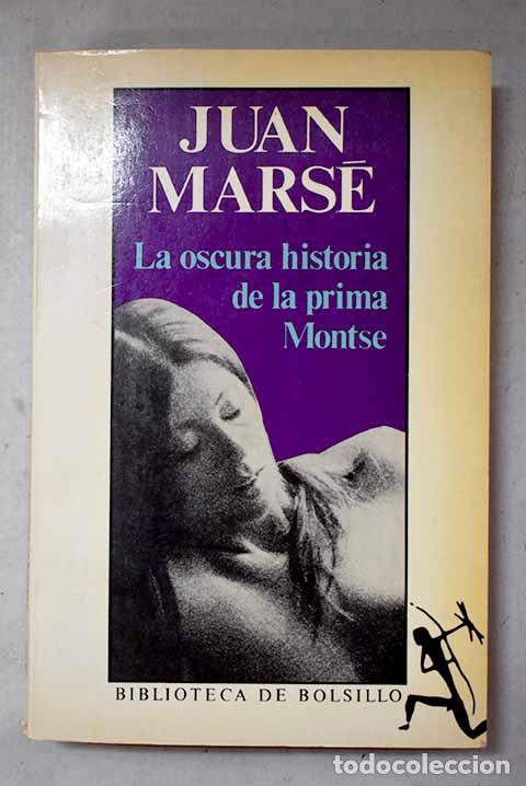 books: La oscura historia de la prima Montse.- Mars&eacute;, Juan