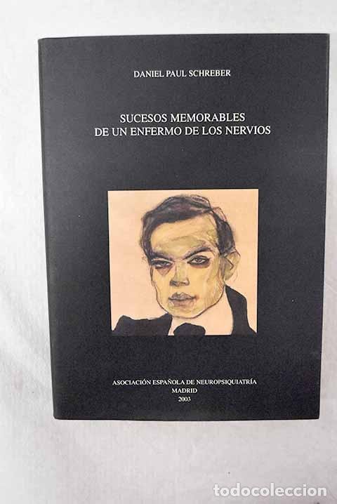 Libri di seconda mano: Sucesos memorables de un enfermo de los nervios.- Schreber, Daniel Paul
