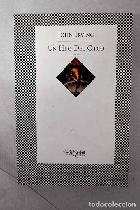 Libri di seconda mano: Un hijo del circo: Irving, John.- Irving, John