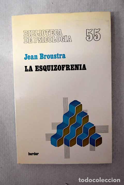 Libri di seconda mano: La esquizofrenia: Broustra, Jean.- Broustra, Jean
