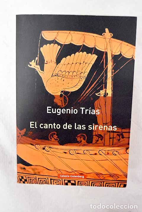 Libri di seconda mano: El canto de las sirenas: argumentos musicales.- Tr&iacute;as, Eugenio