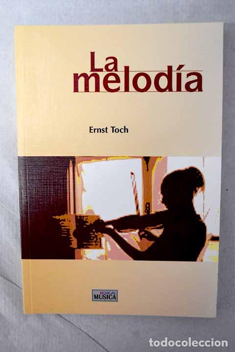 Libri di seconda mano: La melod&iacute;a: Toch, Ernst.- Toch, Ernst