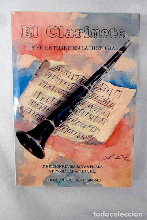 Libri di seconda mano: El clarinete y su entorno en la historia.- Vercher, Juan