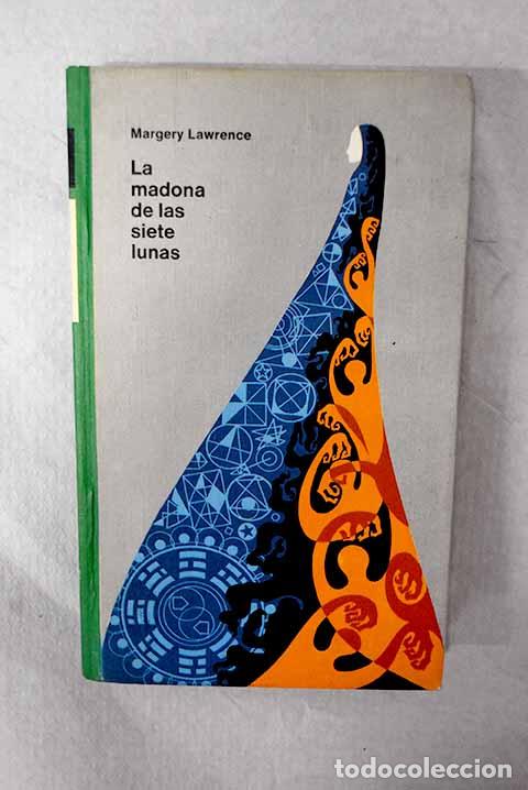 Libri di seconda mano: La madona de las siete lunas.- Lawrence, Margery