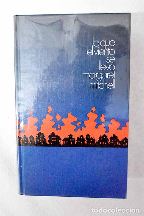 Libri di seconda mano: Lo que el viento se llev&oacute;.- Mitchell, Margaret