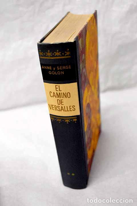 Libri di seconda mano: El camino de Versalles.- Golon, Anne