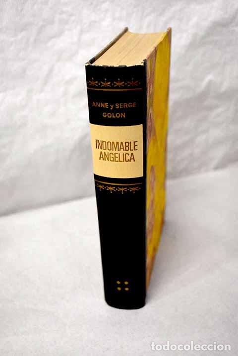 Libri di seconda mano: Indomable Angelica: Golon, Anne.- Golon, Anne