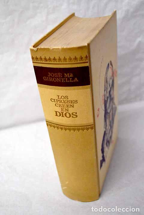 Libri di seconda mano: Los cipreses creen en Dios.- Gironella, Jos&eacute; Mar&iacute;a