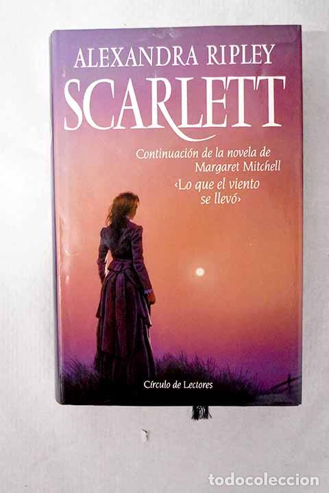 Libri di seconda mano: Scarlett: continuaci&oacute;n de la novela de Margaret Mitchell, Lo que el viento se llev&oacute;