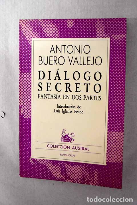Livres: Di&aacute;logo secreto: fantas&iacute;a en dos partes.- Buero Vallejo, Antonio