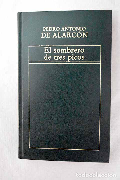Livres: El sombrero de tres picos.- Alarc&oacute;n, Pedro Antonio de
