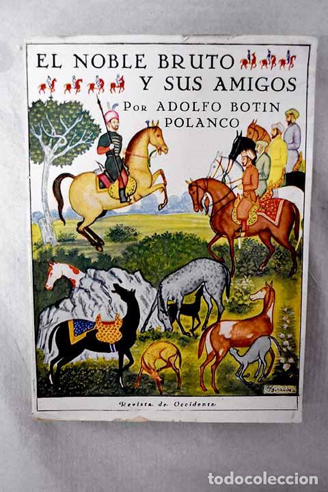 Livros em segunda m&atilde;o: El noble bruto y sus amigos: ideas h&iacute;picas, cl&aacute;sicas, de pol&eacute;mica y de actualidad