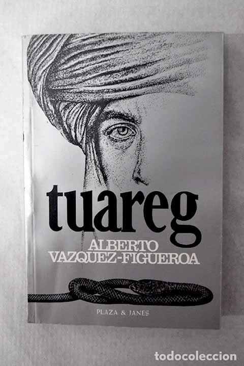 Livros em segunda m&atilde;o: Tuareg: V&aacute;zquez-Figueroa, Alberto.- V&aacute;zquez-Figueroa, Alberto