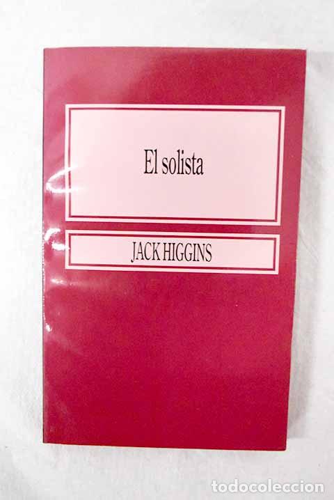 Livros em segunda m&atilde;o: El solista: Higgins, Jack.- Higgins, Jack