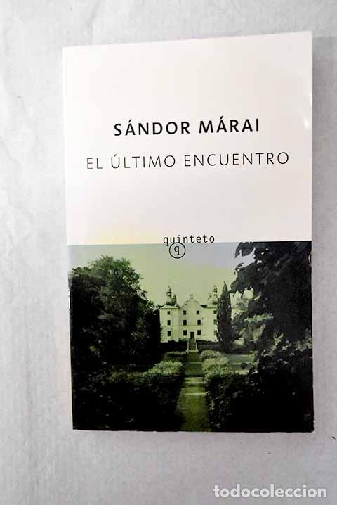 Livros em segunda m&atilde;o: El &uacute;ltimo encuentro: M&aacute;rai, S&aacute;ndor.- M&aacute;rai, S&aacute;ndor