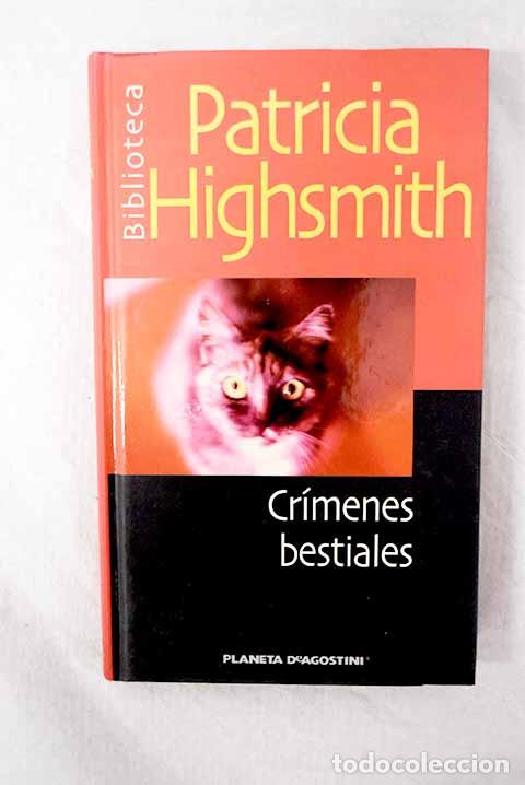 Livros em segunda m&atilde;o: Cr&iacute;menes bestiales: Highsmith, Patricia.- Highsmith, Patricia
