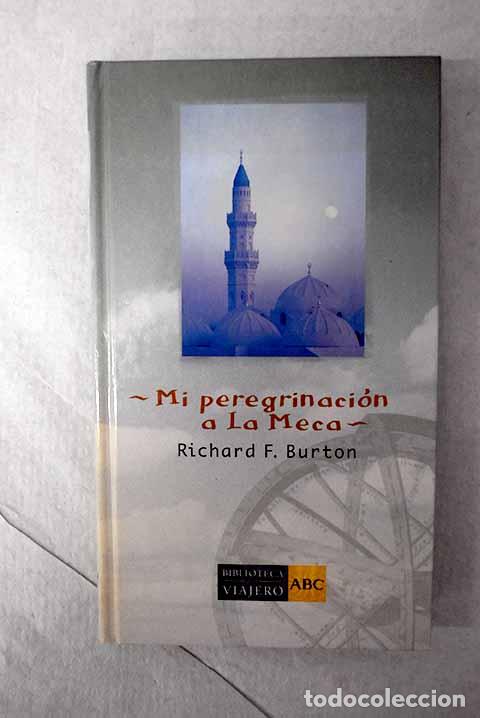 Livros em segunda m&atilde;o: Mi peregrinaci&oacute;n a La Meca.- Burton, Richard Francis