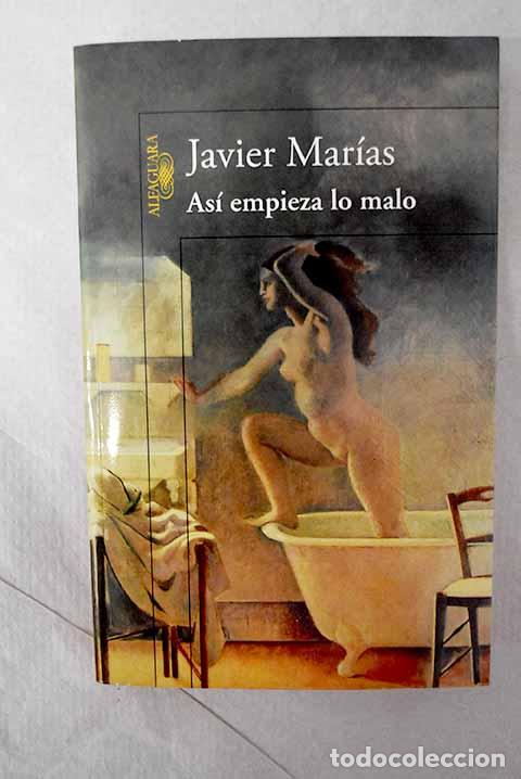Livros em segunda m&atilde;o: As&iacute; empieza lo malo: Mar&iacute;as, Javier.- Mar&iacute;as, Javier