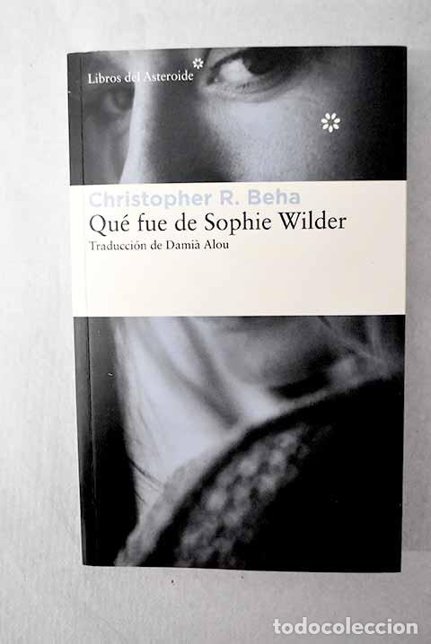 books: Qu&eacute; fue de Sophie Wilder.- Beha, Christopher R.