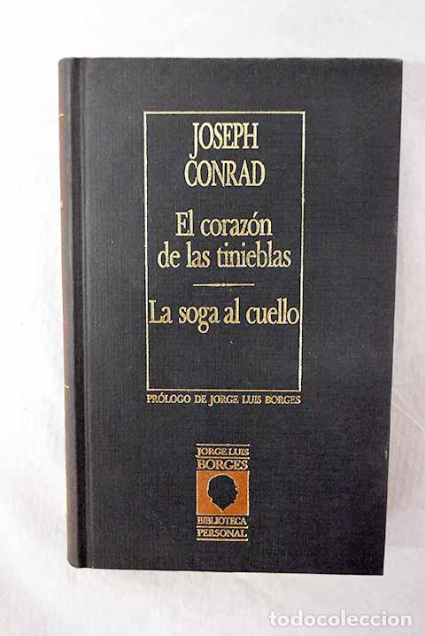 books: El coraz&oacute;n de las tinieblas ; La soga al cuello.- Conrad, Joseph