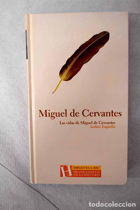 books: Las vidas de Miguel de Cervantes.- Trapiello, Andr&eacute;s