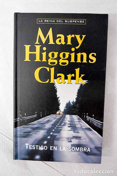 books: Testigo en la sombra.- Clark, Mary Higgins