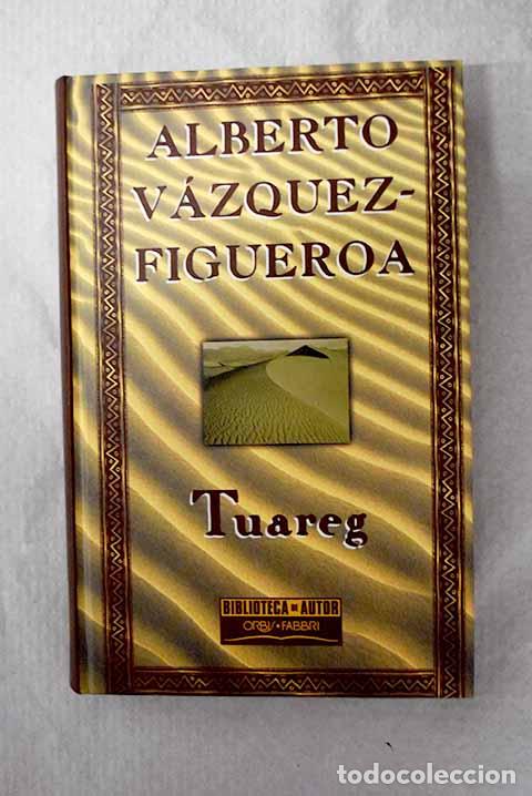 books: Tuareg: V&aacute;zquez-Figueroa, Alberto.- V&aacute;zquez-Figueroa, Alberto
