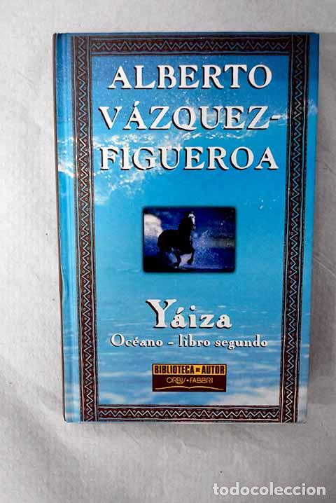 books: Y&aacute;iza: V&aacute;zquez-Figueroa, Alberto.- V&aacute;zquez-Figueroa, Alberto