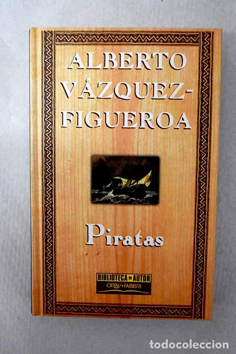 Libros: Piratas: V&aacute;zquez-Figueroa, Alberto.- V&aacute;zquez-Figueroa, Alberto