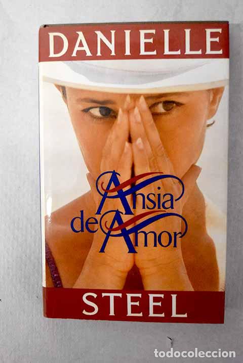 Libros: Ansia de amor: Steel, Danielle.- Steel, Danielle