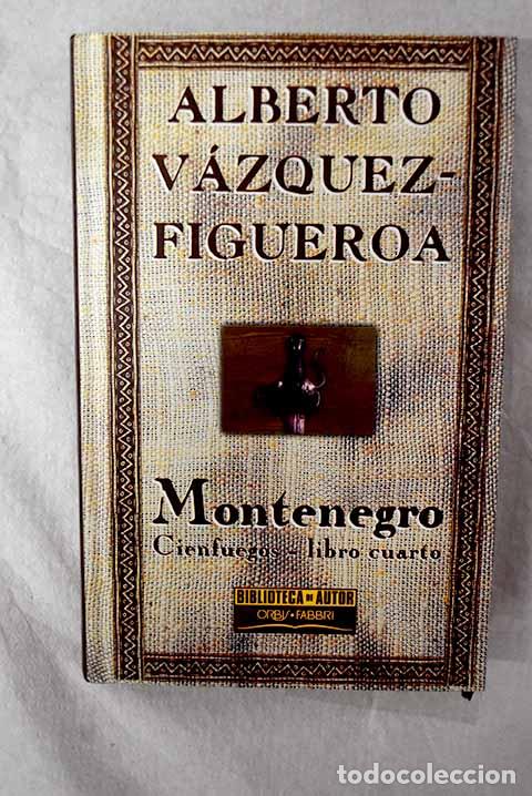 Libros: Montenegro: Cienfuegos, libro cuarto.- V&aacute;zquez-Figueroa, Alberto