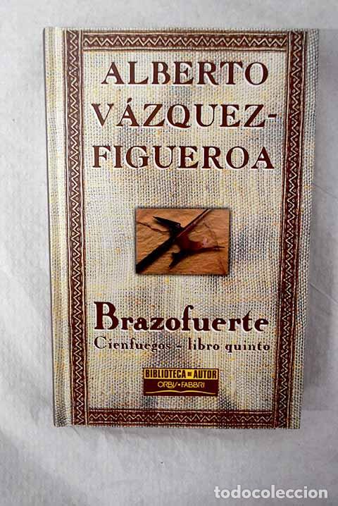 Libros: Brazofuerte: Cienfuegos, libro quinto.- V&aacute;zquez-Figueroa, Alberto