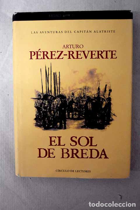 Libros: El sol de Breda: P&eacute;rez-Reverte, Arturo.- P&eacute;rez-Reverte, Arturo