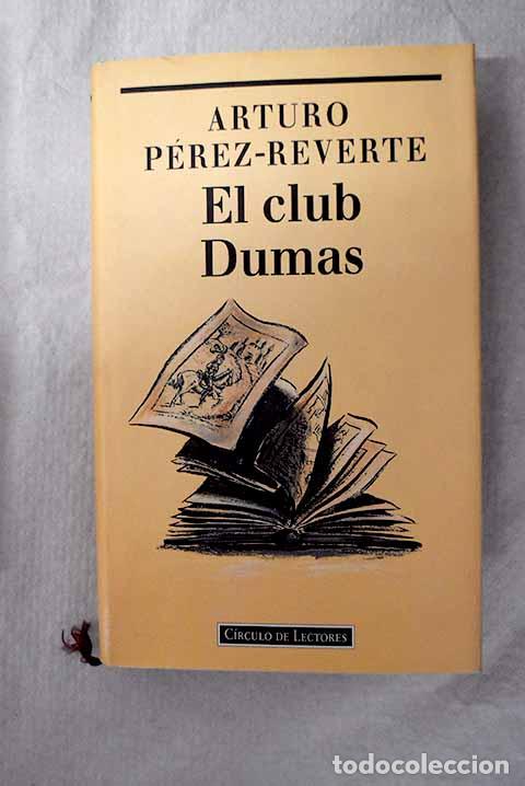 Libros: El Club Dumas: P&eacute;rez-Reverte, Arturo.- P&eacute;rez-Reverte, Arturo
