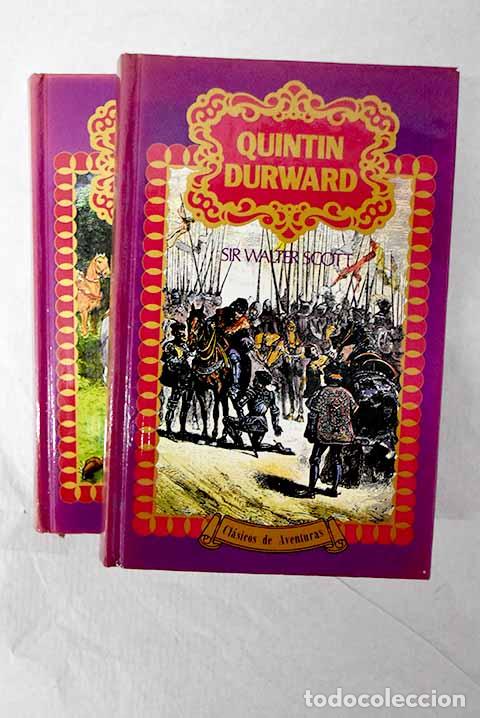 Libros: Quint&iacute;n Durward: Scott, Walter.- Scott, Walter